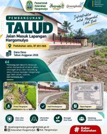 PEMBANGUNAN TALUD JALAN MASUK LAPANGAN HARGOMULYO BERSUMBER DARI DANA DESA TAHUN 2026